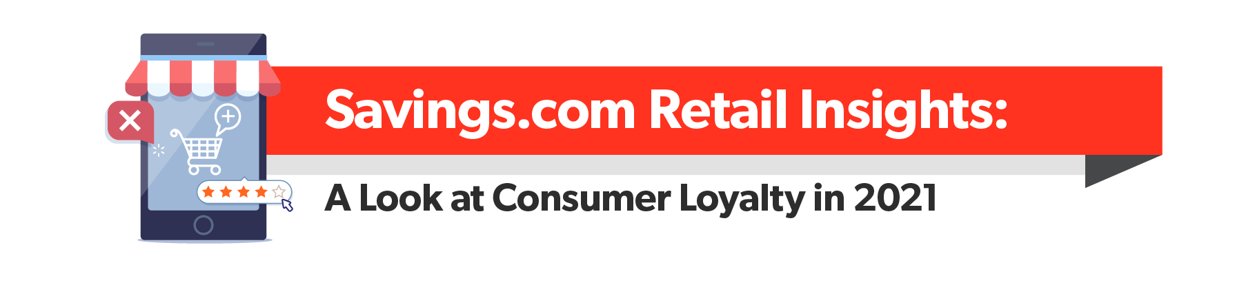 Savings.com Retail Insights: A Look at Consumer Loyalty in 2021
