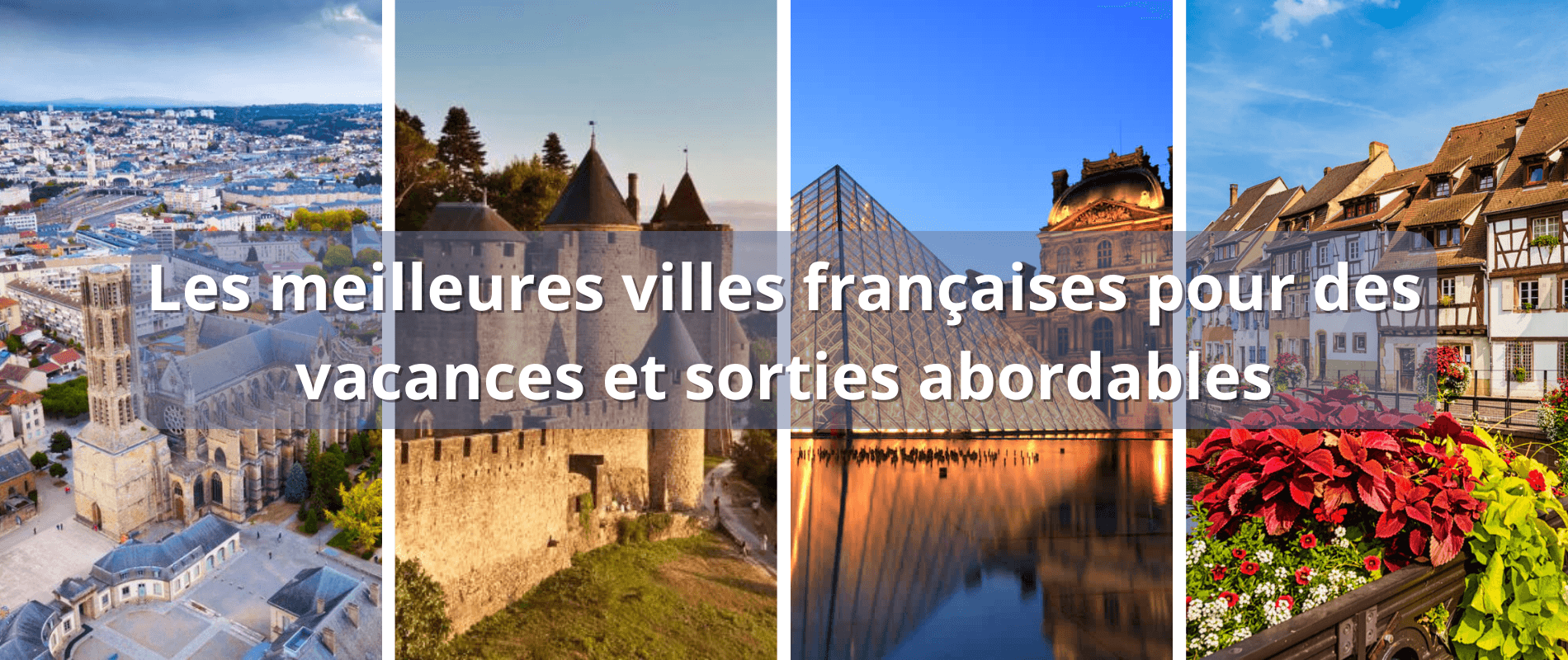 Le top des villes françaises pour des vacances et sorties abordables