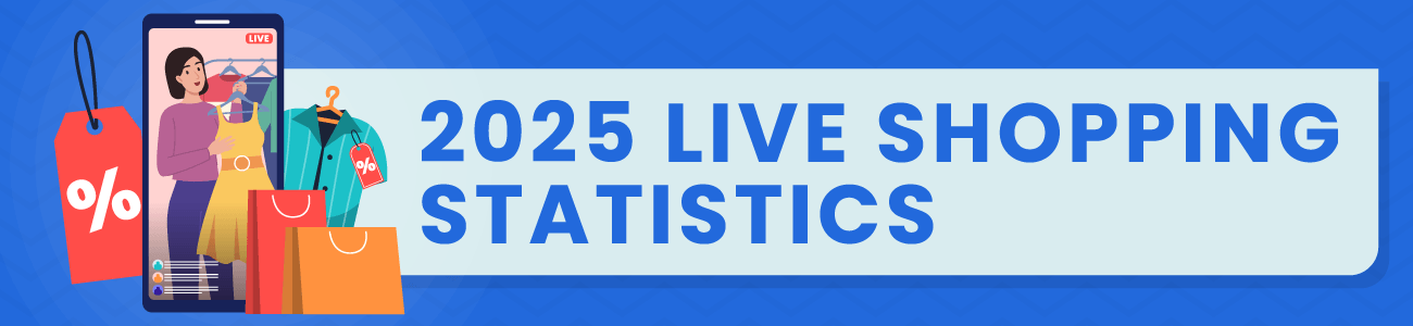 2025 Live Shopping Statistics