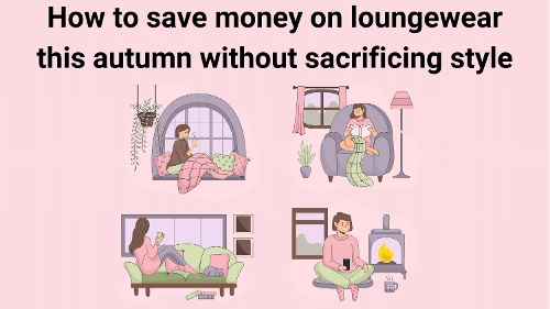 How to save money on loungewear