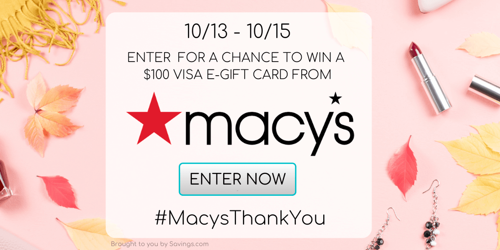 Win a $100 Visa e-gift card from Macy's.