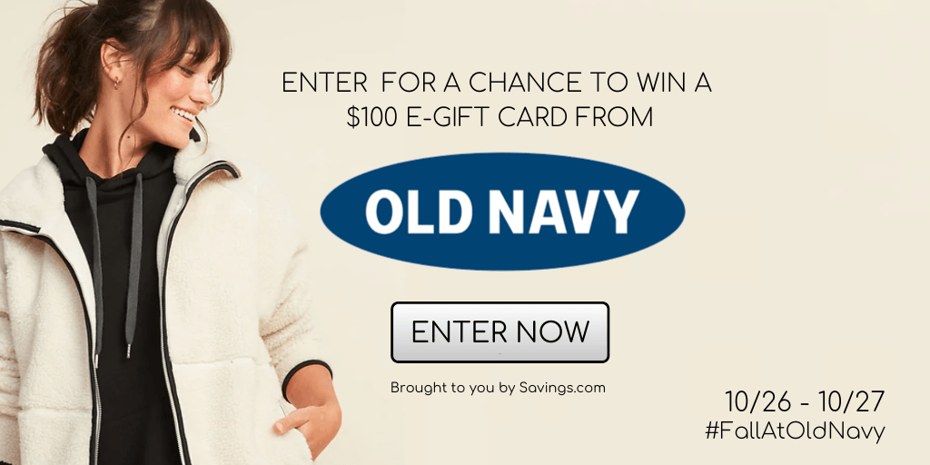 Win a $100 e-gift card from Old Navy.